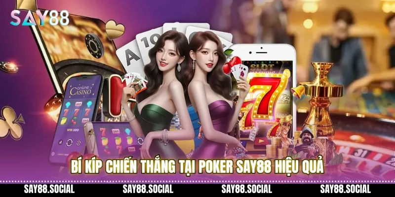 Bí kíp chiến thắng tại poker Say88 hiệu quả