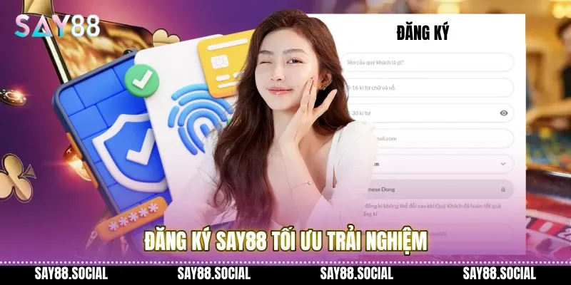 Đăng ký Say88 tối ưu trải nghiệm