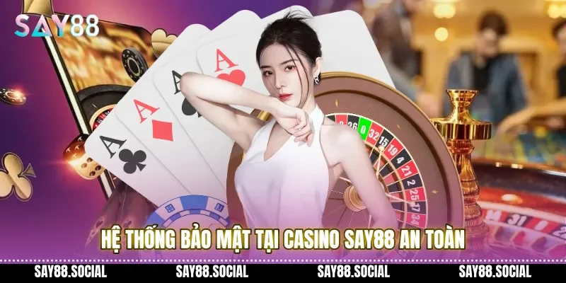Hệ thống bảo mật tại Casino Say88 an toàn