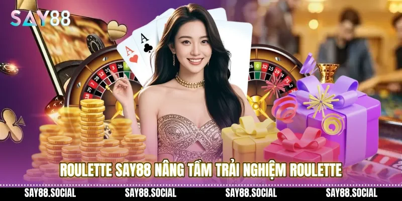 Roulette Say88 nâng tầm trải nghiệm roulette