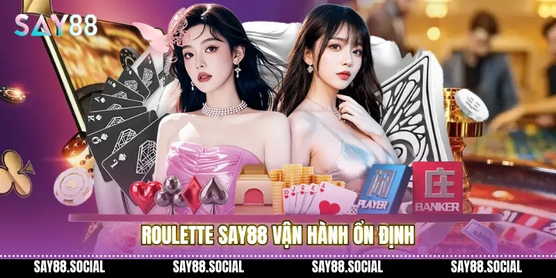 Roulette Say88 vận hành ổn định
